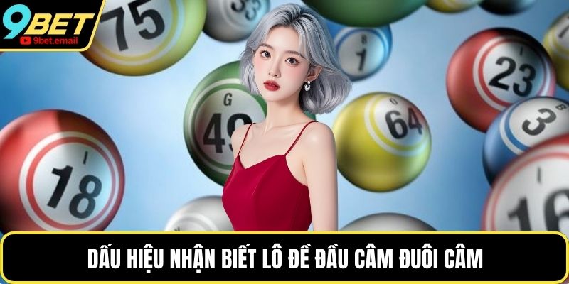 Dấu hiệu nhận biết lô đề đầu câm đuôi câm